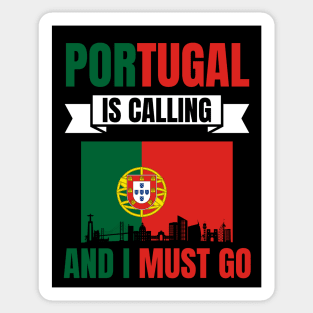 Portugal Is Calling And I Must Go Sticker